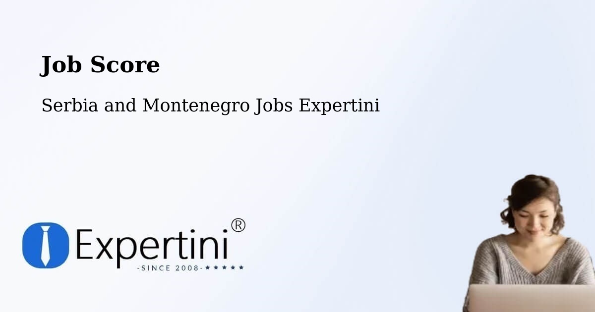 Job Score & Job Description Score Tool – Beaupré - Serbia and Montenegro Jobs Expertini